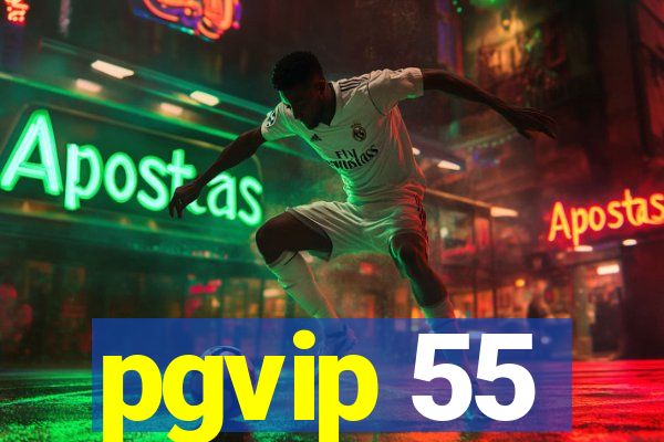 pgvip 55